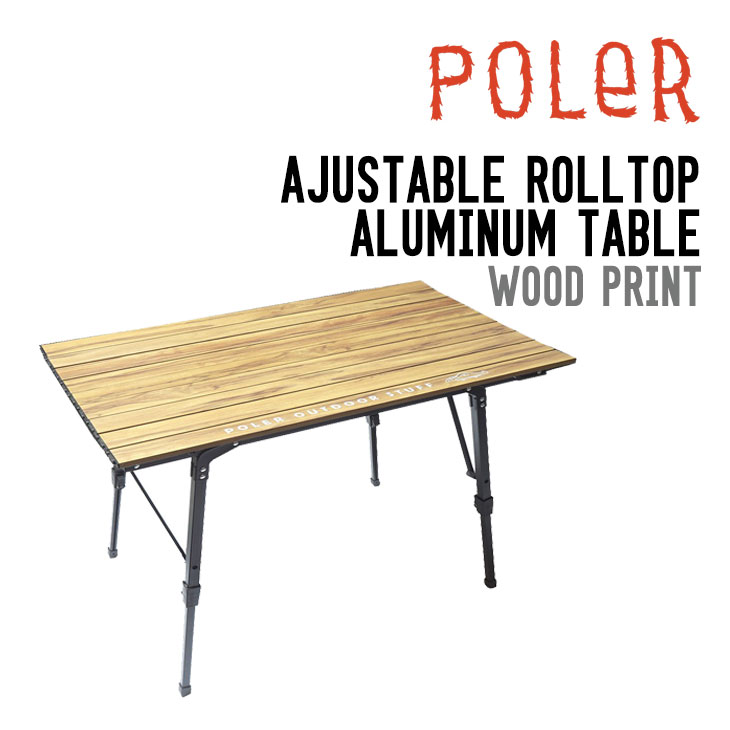 POLER(ポーラー)AJUSTABLE ROLLTOP WOOD TABLE アジャスタブル ロール