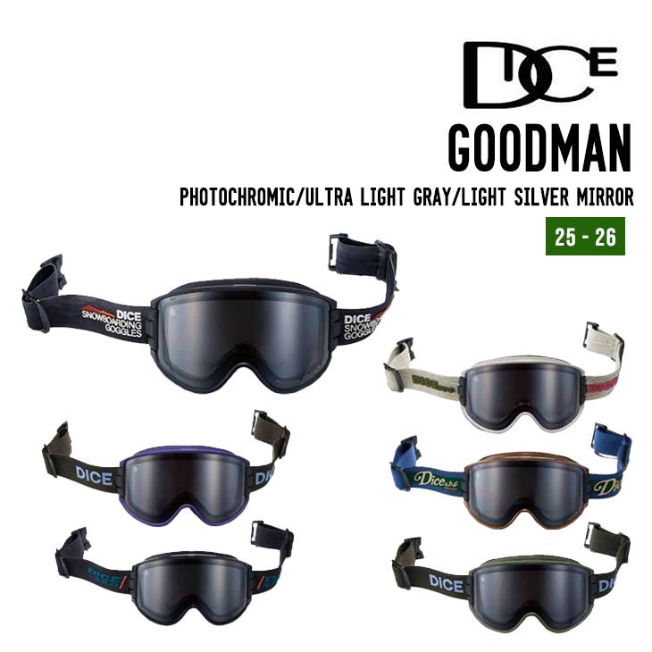 DICE ダイス 25-26 GOODMAN グッドマン スノーボード フォトクロミック 2025-2026 ゴーグル