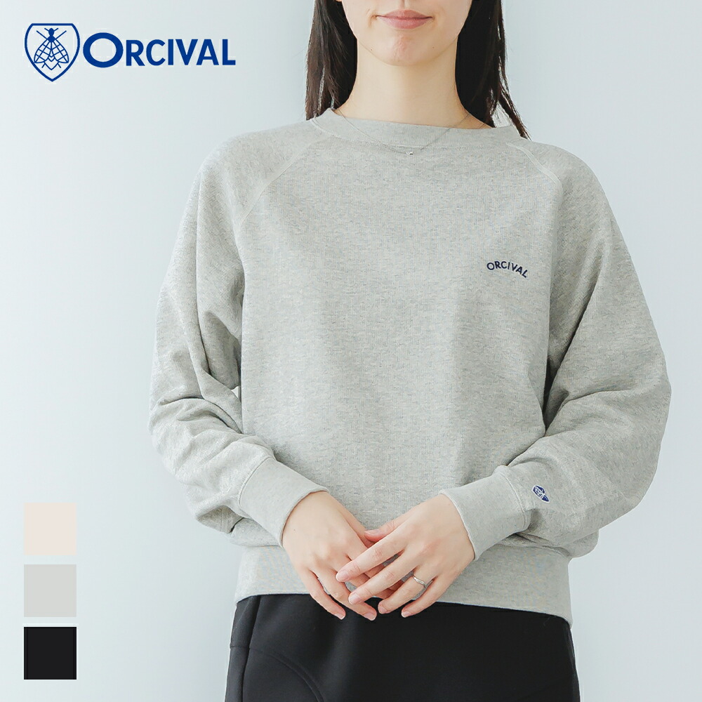 【SALE 30％OFF】オーシバル / オーチバル ORCIVAL ボートネック スウェット OR-C0429MAZ ラグランスリーブ プルオーバー 裏毛 トレーナー スエット 長袖 カットソー レディース 旧OR-C0157MAZ 2026SS｜サンテラボ