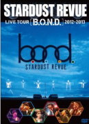 【オリコン加盟店】送料無料 ■STARDUST REVUE 2DVD【STARDUST REVUE LIVE TOUR 「B.O.N.D.」 2012-2013】13/10/23発売【楽ギフ_包装選択】