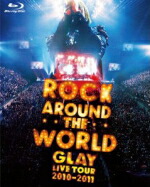 【オリコン加盟店】■送料無料■GLAY　BD【GLAY ROCK AROUND THE WORLD 2010-2011 LIVE IN SAITAMA SUPER ARENA -SPECIAL EDITION-】11/5/25発売【楽ギフ_包装選択】