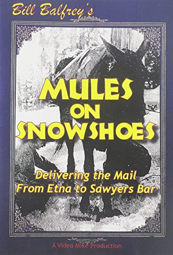 【中古】【未使用・未開封品】Mules on Snowshoes - Delivering the Mail from Etna to Saywers Bar