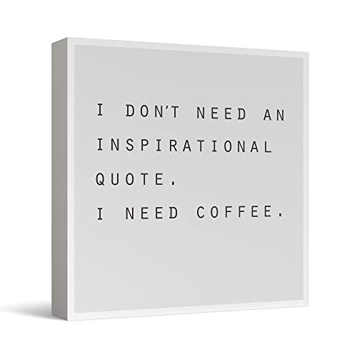 【中古】【未使用・未開封品】I Don't Need an Inspirational Quote I Need Coffee Box Sign, Modern Quote Home Decor 20cm x 20cm By Barnyard Designs｜AJIMURA-SHOP