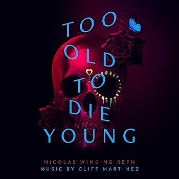 【中古】Too Old to Die Young (Original Series Soundtrack)