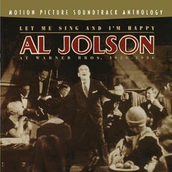 【中古】Let Me Sing And I'm Happy: Al Jolson At Warner Bros. 1926-1936 - Motion Picture Soundtrack Anthology