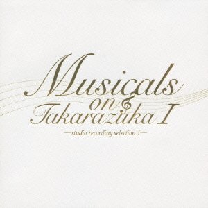 【中古】Musicals on Takarazuka-studio recording selection I-