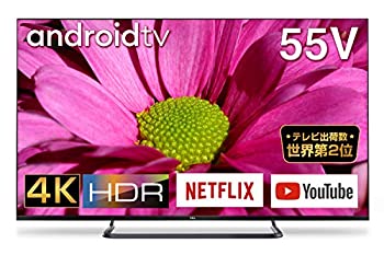 【中古】 TCL 55V型 4K対応 液晶テレビ Amazon Prime Video対応 スマートテレビ (Android TV) 55P8S 外付けHDD裏番組録画対応 Dolby Audio