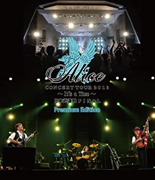 【中古】 アリス コンサートツアー 2013 ~ It's a Time ~ 日本武道館ファイナル Premium Edition [Blu-ray]