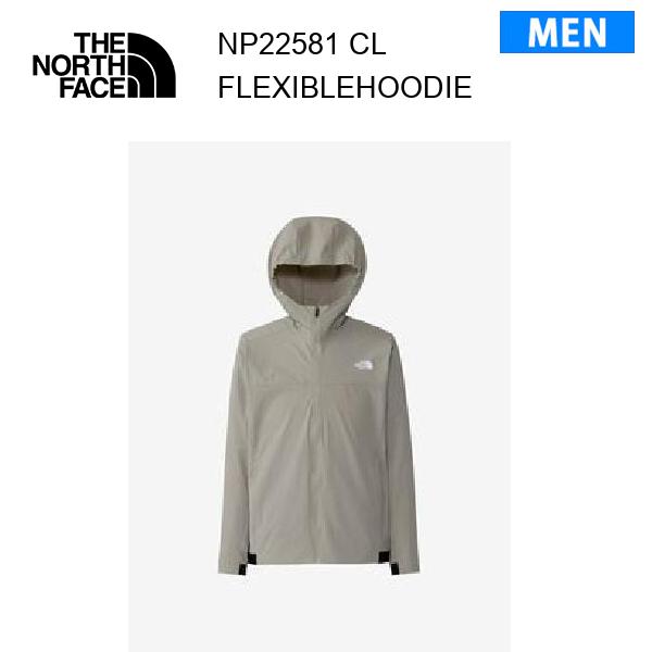 26ss ザ・ノース・フェイス フレキシブルフーディ メンズ NP22581 カラー CL THE NORTH FACE 正規品