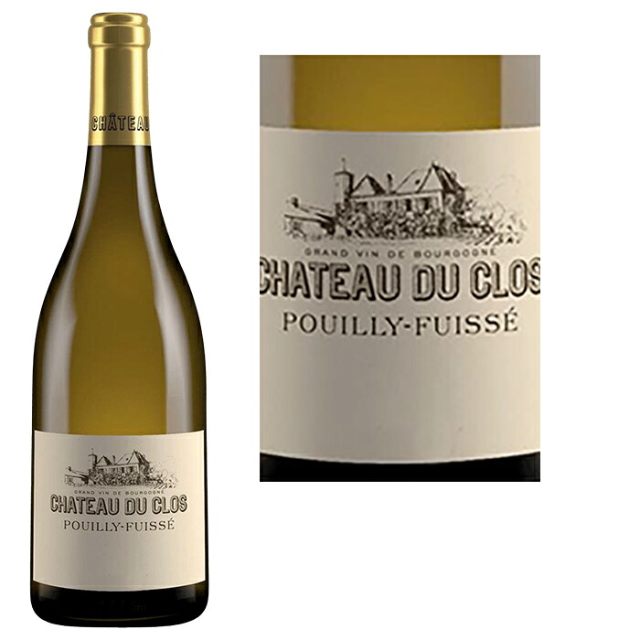 プイィ フュイッセ 2022Ch.du Clos Pouilly Fuisse 2022フランス ブルゴーニュ シャルドネ 12.5% 白ワイン ワイン wine ドライ|アルコワイン