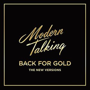 【輸入盤CD】【新品】Modern Talking / Back For Gold 【K2017/6/23発売】(モダン・トーキング)