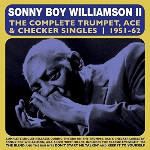 【輸入盤CD】【新品】Sonny Boy Williamson / Complete Trumpet Ace & Checker Singles 1951-62 【K2018/4/6発売】(ソニー・ボーイ・ウィリアムソン)画像