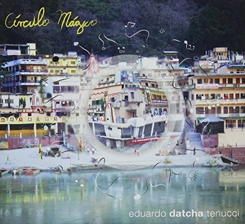 【輸入盤CD】【新品】Eduardo Datcha Tenucci / Circulo Magico【K2016/9/30発売】 4,696円