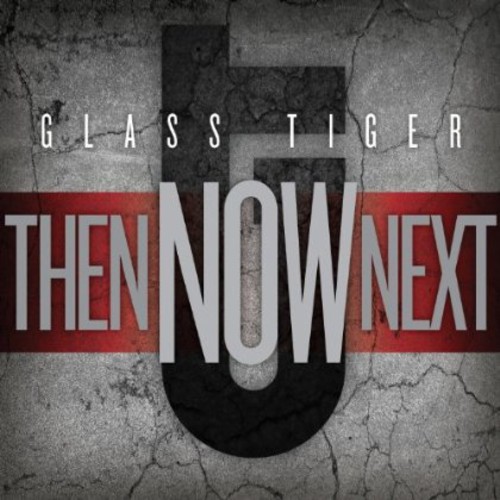 【輸入盤CD】【新品】Glass Tiger / Then Now Next (Bonus Tracks) (グラス・タイガー)