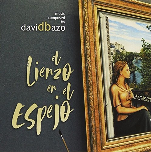【輸入盤CD】【即納】【新品】David Bazo (Soundtack) / El Lienzo En El Espejo【K2018/3/9発売】【★】