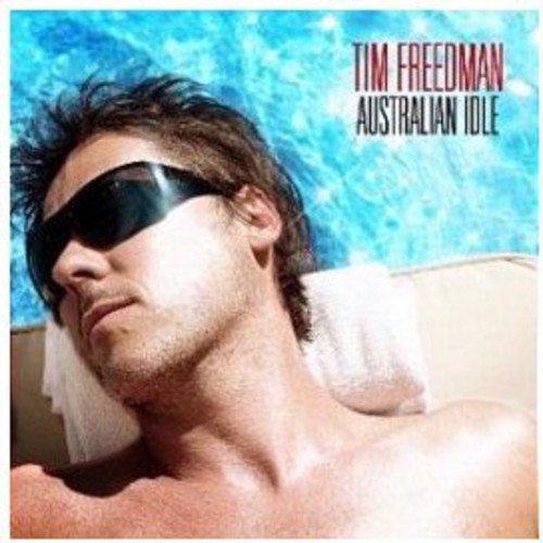 【輸入盤CD】【新品】Tim Freedman / Australian Idle (ティム・フリードマン)｜あめりかん・ぱい