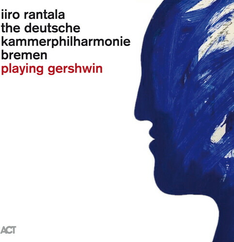 【輸入盤CD】【新品】Iiro Rantala/Deutsche Kammerphilharmonie Bremen / Playing Gershwin【K2020/2/7発売】