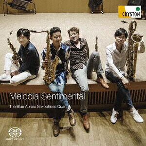 【国内盤CD】【新品】Melodia Sentimental〈ダイレクト・カットSACD〉 ブルーオーロラ サクソフォン・カルテット[初回出荷限定盤(90枚完全限定盤)]｜あめりかん・ぱい