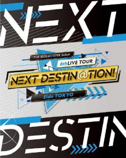 【国内盤ブルーレイ】【新品】THE IDOLM@STER SideM 6thLIVE TOUR NEXT DESTIN@TION!Side TOKYO[4枚組]