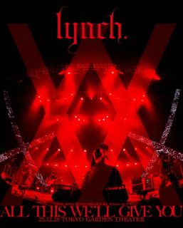 【国内盤ブルーレイ】【新品】lynch. ／ lynch.20TH ANNIVERSARY XX FINAL ACT「ALL THIS WE'LL GIVE YOU」25.12.28 TOKYO GARDEN THEATER〈数量限定盤・2枚組〉[2枚組][初回出荷限定数量限定]【BM2026/4/22発売】｜あめりかん・ぱい
