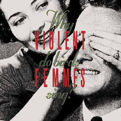 【輸入盤LPﾚｺｰﾄﾞ】【新品】Violent Femmes / Why Do Birds Sing【LP2021/10/8発売】