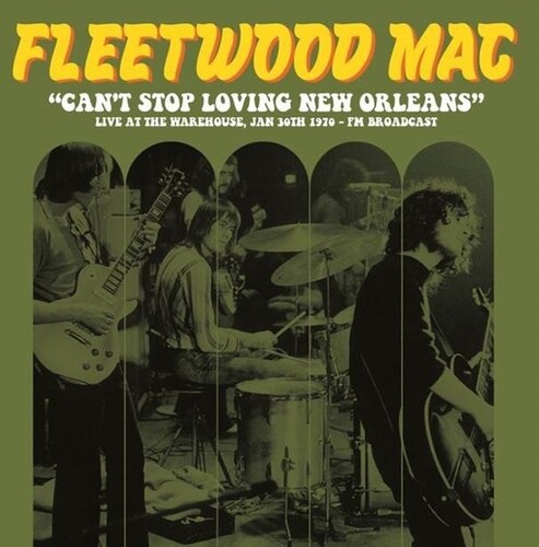【輸入盤LPﾚｺｰﾄﾞ】【新品】Fleetwood Mac / Can't Stop Loving New Orleans: Live At Warehouse【LP2023/2/17発売】(フリートウッド・マック)