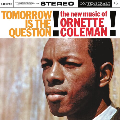 【輸入盤LPﾚｺｰﾄﾞ】【新品】Ornette Coleman / Tomorrow Is The Question (Contemporary Records)【LP2023/8/18発売】(オーネット・コールマン) 4,811円