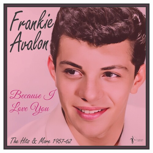 【輸入盤LPﾚｺｰﾄﾞ】【新品】FRANKIE AVALON / BECAUSE I LOVE YOU: THE HITS AND MORE 1957-62【LP2024/08/09発売】(フランキー・アヴァロン)