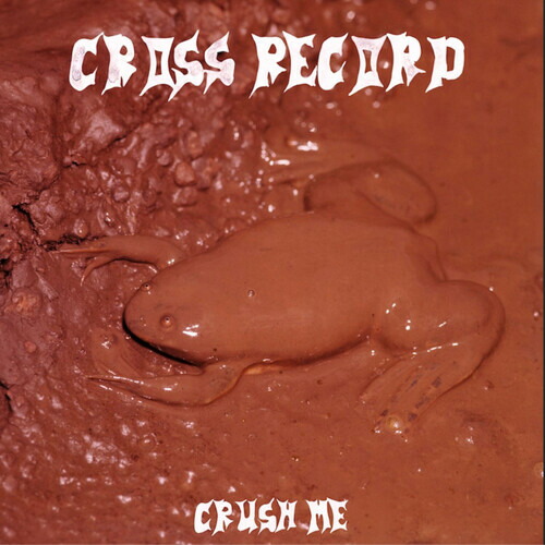 【輸入盤LPﾚｺｰﾄﾞ】【新品】CROSS RECORD / CRUSH ME【LP2025/3/21発売】