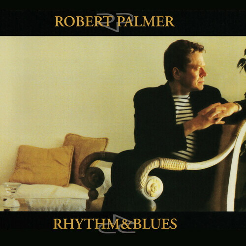 【輸入盤LPレコード】【新品】ROBERT PALMER / RHYTHM & BLUES【LP2025/2/14発売】(ロバート・パーマー)