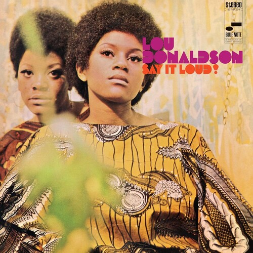 【輸入盤LPﾚｺｰﾄﾞ】【新品】LOU DONALDSON / SAY IT LOUD (BLUE NOTE CLASSIC VINYL EDITION)【LP2025/3/21発売】(ルー・ドナルドソン)