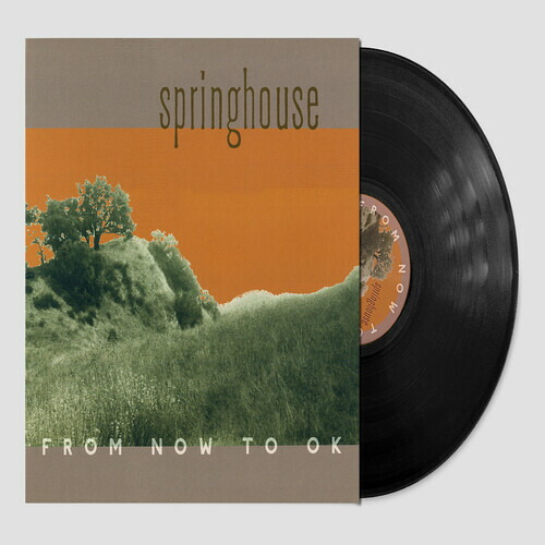 【輸入盤LPﾚｺｰﾄﾞ】【新品】SPRINGHOUSE / FROM NOW TO OK (BONUS CD)【LP2025/3/14発売】