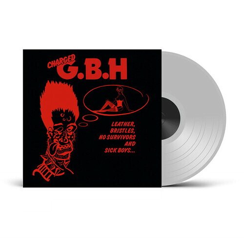 【輸入盤LPﾚｺｰﾄﾞ】【新品】GBH / LEATHER BRISTLES NO SURVIVORS & SICK BOYS - CLEAR VINYL【LP2026/5/1発売】