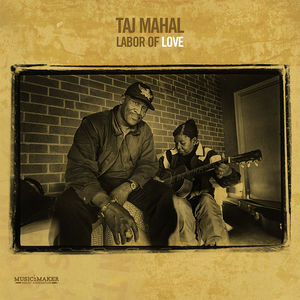 (タジ・マハール) (200gram Vinyl) Labor Of Love Taj Mahal / 【送料無料】 【輸入盤LPレコード】 【LP2016/12/16発売】