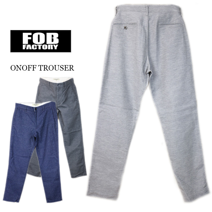 楽天市場】F.O.B FACTORY エフオービーファクトリー CHAMBRAY PANTS