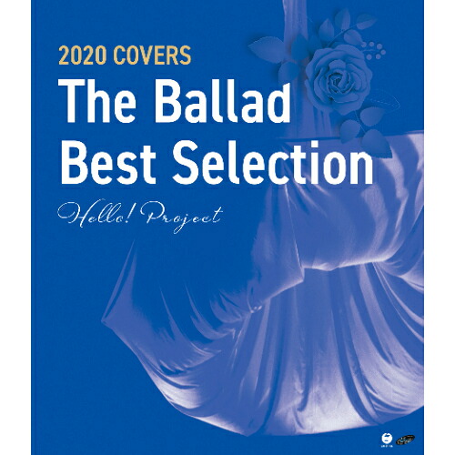 BD / ハロー!プロジェクト / Hello! Project 2020 COVERS The Ballad Best Selection(Blu-ray) / EPXE-5189