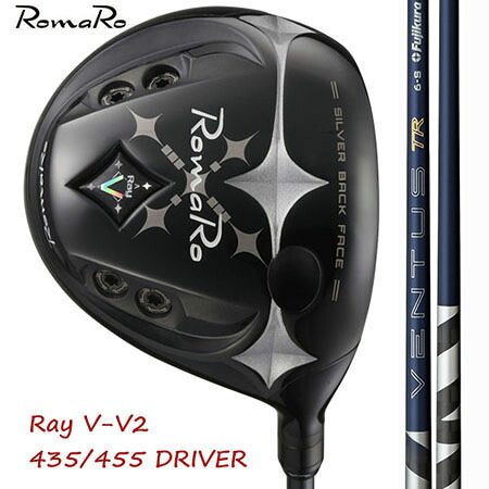 RomaRo ロマロ Ray V V2 435/455 １番ウッド（高手向かいあり）/ Fujikura 26VENTUS(ベンタス) TR BLUE青色