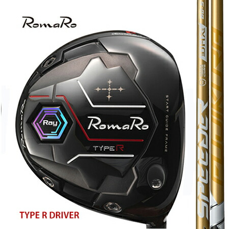 RomaRo ロマロTYPE-R ・HP DRIVER タイプR・HPドライバー/ Fujikuraフジクラ SPEEDER NX GOLD