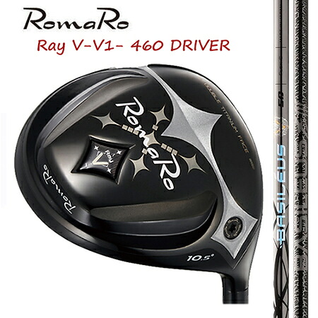 RomaRo ロマロ Ray V V1 460 ドライバー/BASILEUSバシレウスZ Ver3