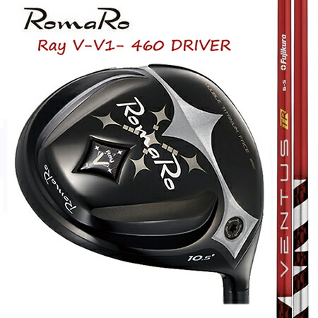 RomaRo ロマロ Ray V V1 460 １番ウッド/ Fujikura VENTUS(ベンタス) TR 赤いこと