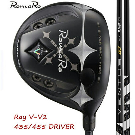 RomaRo ロマロ Ray V V2 435/455 １番ウッド（高手向かいあり）/ Fujikura VENTUS(ベンタス) TR 黒いこと