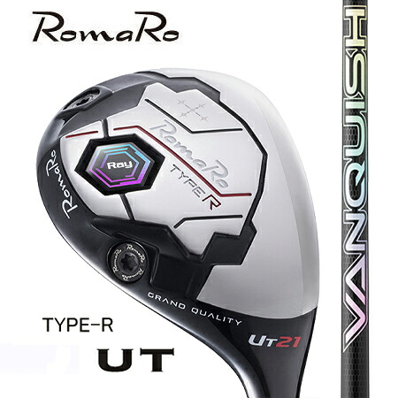 RomaRoロマロ Ray TYPE R Utilityユーティリティ　U2・U3・U4・U5・U6/三菱ケミカル VANQUISH Hybrid　バンキッシュハイブリッド