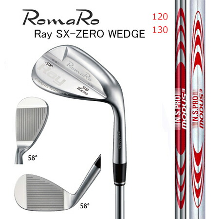 RomaRo ロマロ　Ray SX-ZERO ウエッジ/N.S.PRO 950GH