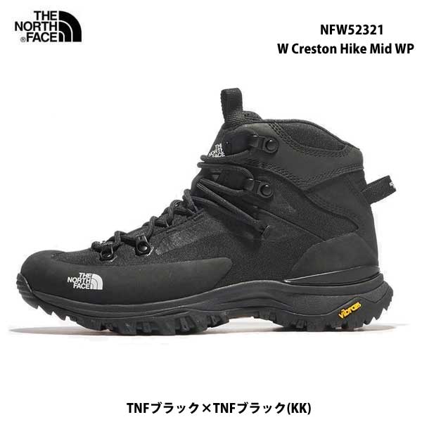 ウィメンズ 【足幅】E好いかげんに ザ・ノース・フェイス  NFW52321 クレストン 山歩き ミッド お水校正刷り（レディース） The North Face W Creston Hike Mid WP  腫瘍壊死因子黒いこと×腫瘍壊死因子黒いこと(KK)トレッキングシューズ  軽さ 雨合羽 山登り靴