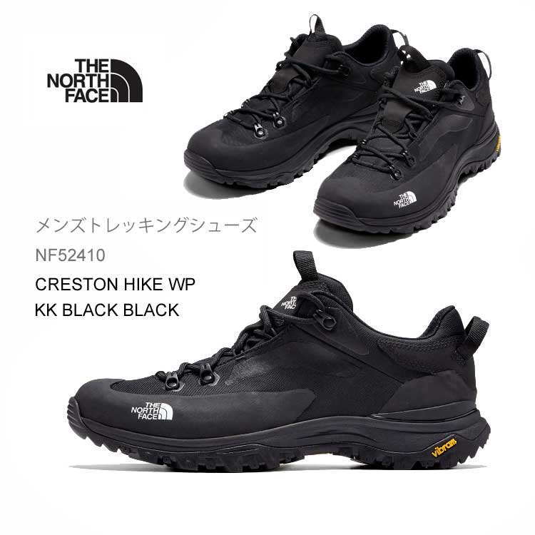 ザ・ノース・フェイス   NF52410 クレストン 山歩き お水校正刷り（メンズ） 腫瘍壊死因子黒いこと×腫瘍壊死因子黒いこと・KK  The North Face  CRESTON HIKE WP KK \u003cBR\u003e 低山山歩きや日帰り山登りにおすすめの雨合羽トレッキングシューズ