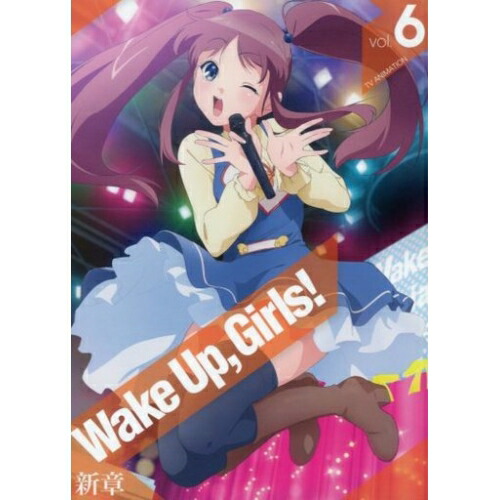 BD / TVアニメ / Wake Up,Girls!新章 vol.6(Blu-ray) / EYXA-11693画像