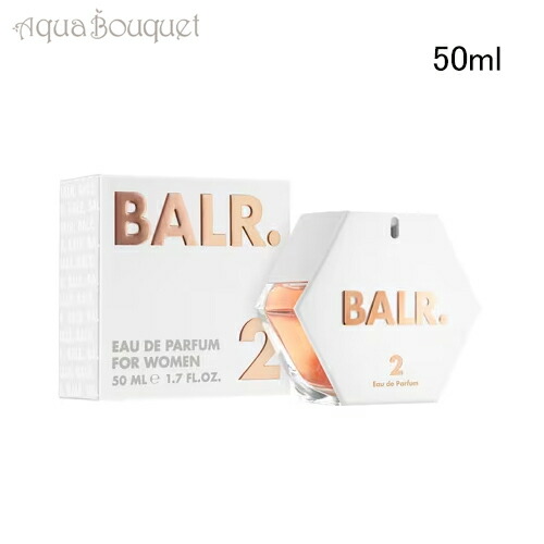 ボーラー 2 フォー ウーマン オードパルファム 50ml 香水 レディース BALR. 2 FOR WOMEN EDP [ou5]夏用 爽やか 清潔感｜アクアブーケ店