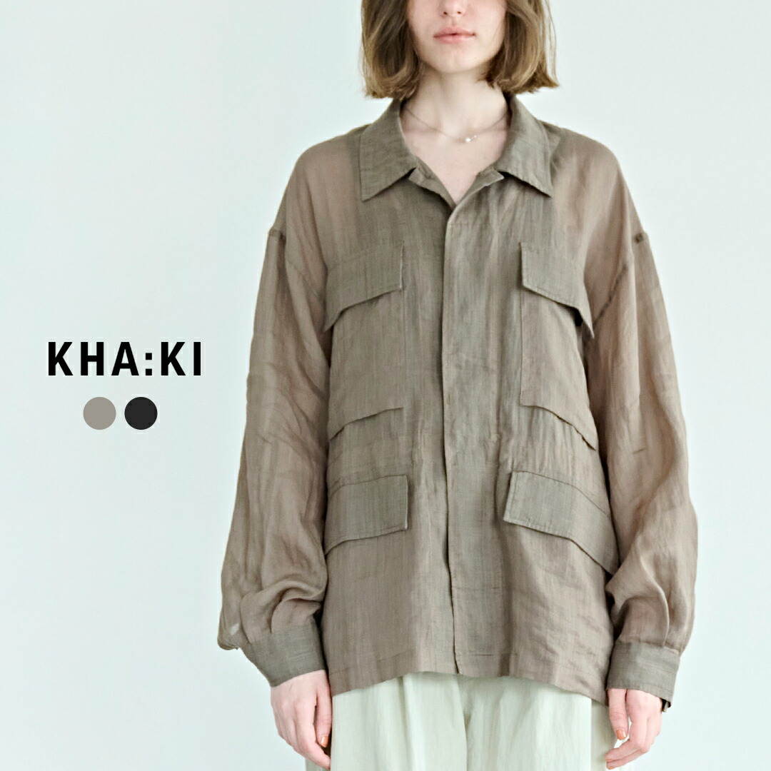 kha:ki カーキ シアーラミーポプリン ミリタリーシャツジャケット “RAMIE B.D.U. SHIRTS JACKET” mil26hjk3249 レディース 2026ss新作 春夏