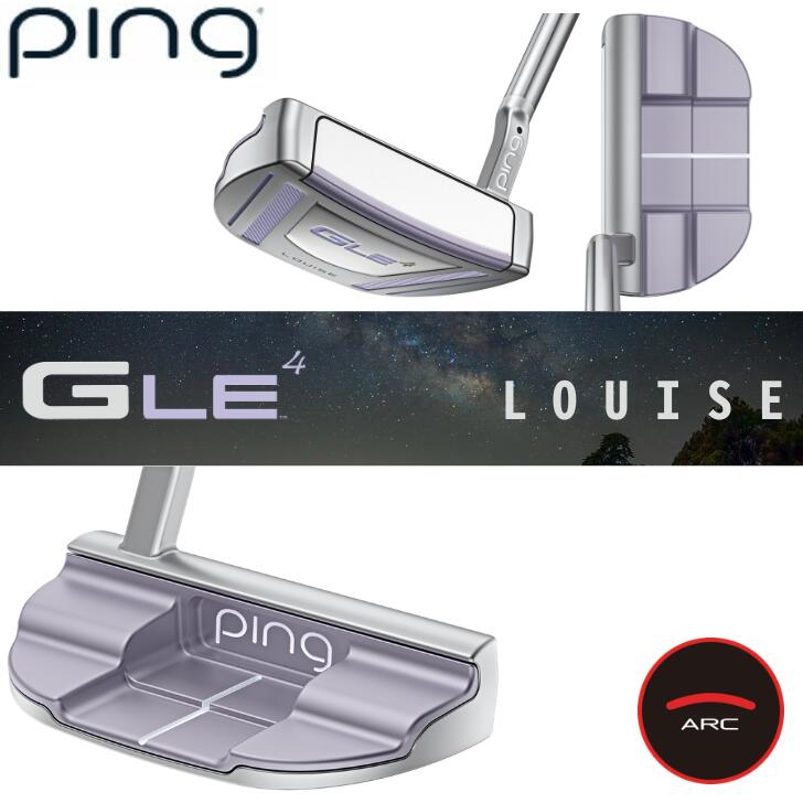 【25％offクーポンあり】【2026年新製品】ピン ゴルフ PING GLE4 PUTTER LOUISE ルイーズ レディース パター 右用 左用｜アリムラゴルフ　店