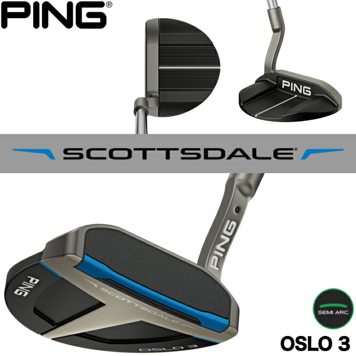 【25％off引き換え証あり】【2025年新生産物】いの一番 ゴルフ PING SCOTTSDALE OSLO 3 スコッツ デール オスロ パター 右用 左用